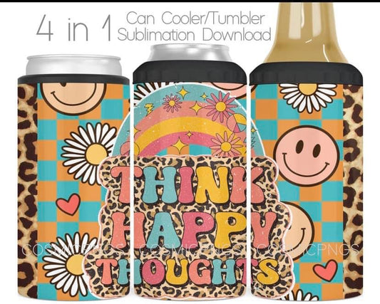Think happy thoughts koozie