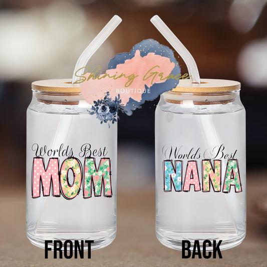 Worlds best mom & nana