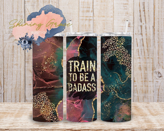 Train to be a badass