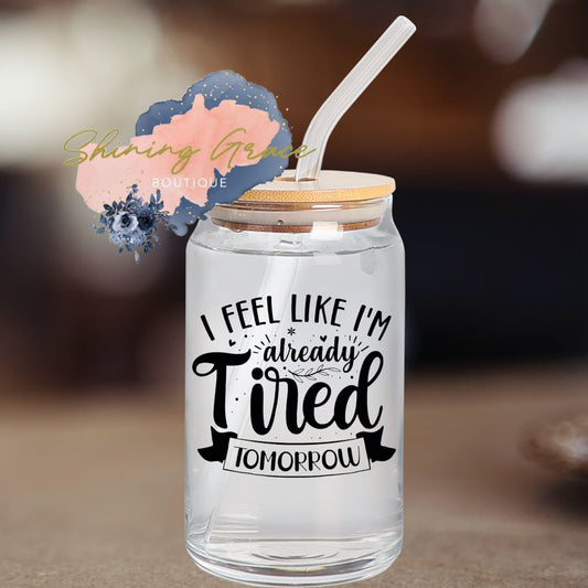 Already tired tomorrow