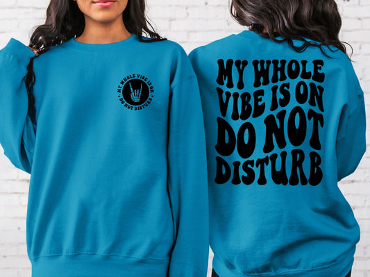 Do not disturb sweatshirt