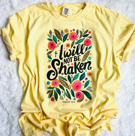 I will not be shaken tee
